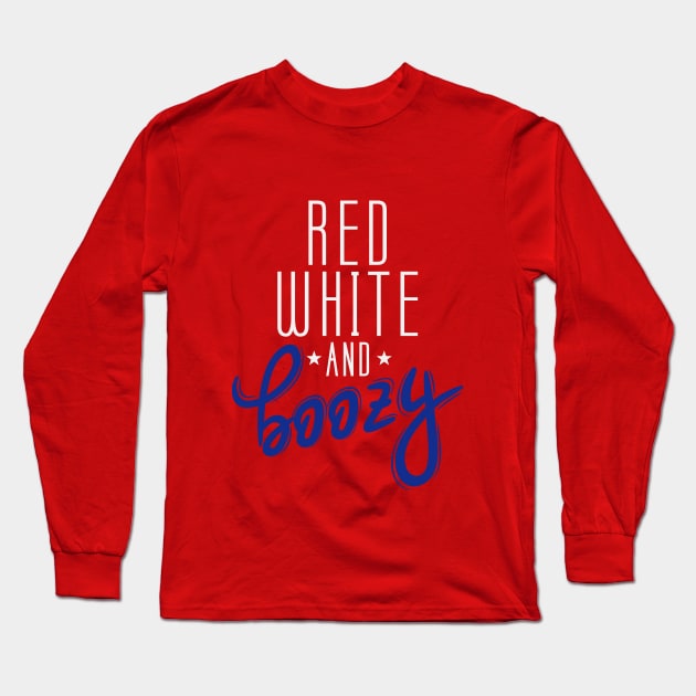 Red White and Boozy | Funny 4th of July | Funny Patriotic Independence Day |  4th of July drinking | Red White Blue Long Sleeve T-Shirt by johnii1422